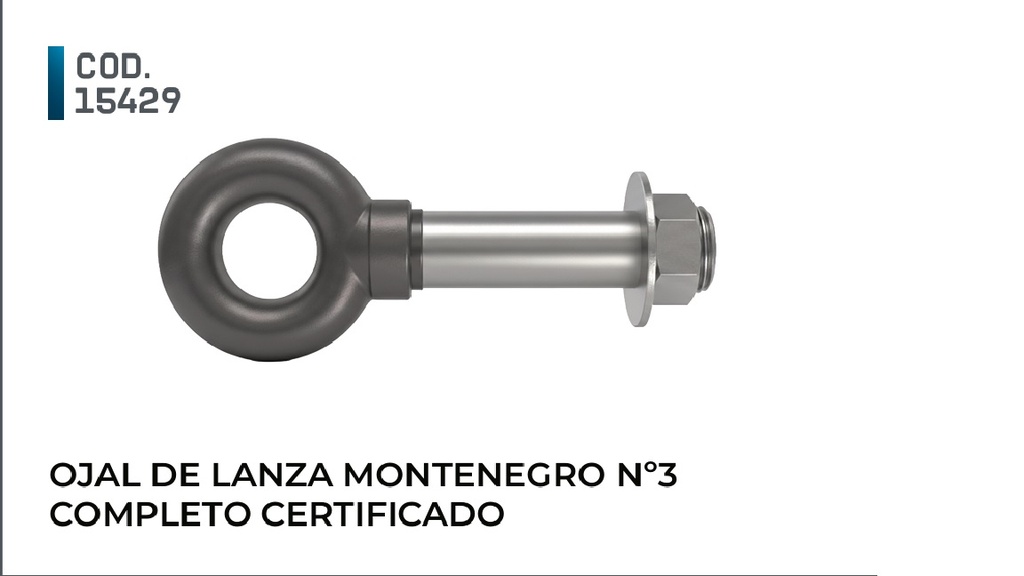 [15429] [15429] LINEA PESADA - REPUESTOS LINEA PESADA - WHEEL - OJAL DE LANZA Nº3 VAST. Nº 3 MONTENEGRO CERTIFICADO ACOPLADOS 3/4 EJES